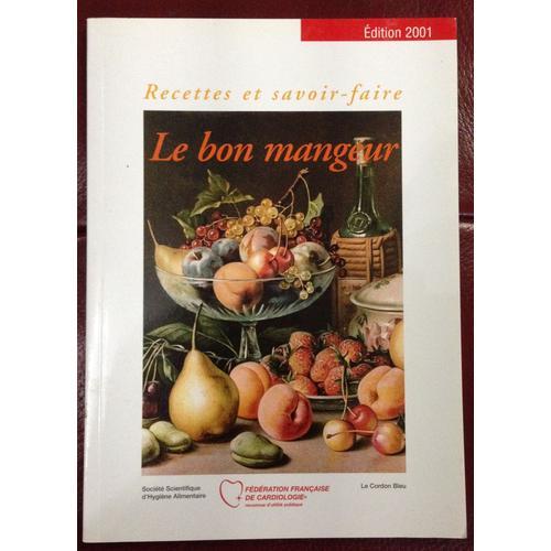 Le Bon Mangeur Recettes Et Savoir Faire Edition 2001 Recettes Saine... on Productcaster.