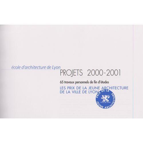 Ecole D'architecture De Lyon,Projets 2000-2001,65 Travaux Primés on Productcaster.