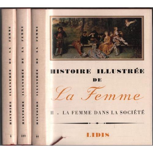 Histoire Illustrée De La Femme / 3 Tomes ( Complet ) on Productcaster.