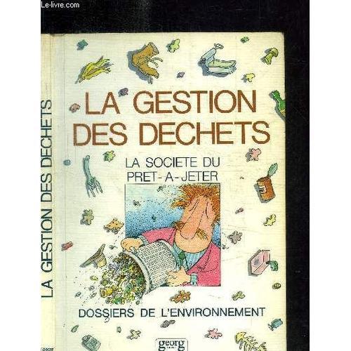 La Gestion Des Dechets - La Societe Du Pret-A-Jeter / Collection Do... on Productcaster.