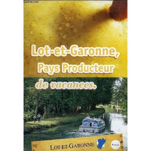 Lot Et Garonne Pays Producteur De Vacances on Productcaster.