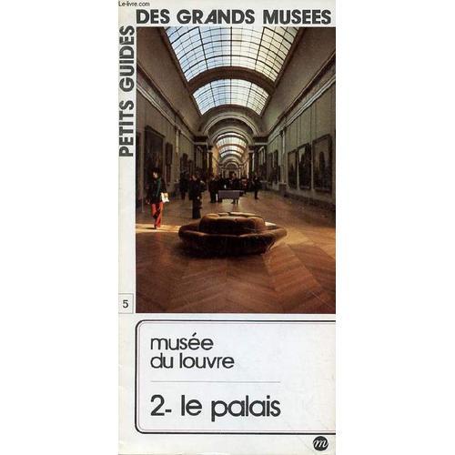 Petits Guides Des Grands Musees N°5 - Musee Du Louvre - 2 Le Palais on Productcaster.