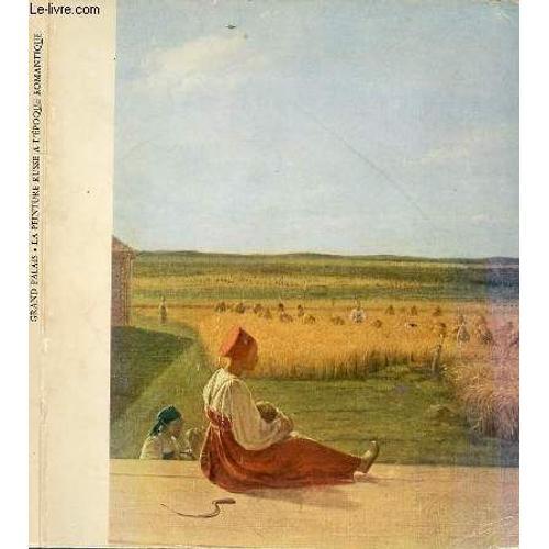 La Peinture Russe A L'epoque Romantique - Novembre 1976 - Fevrier ... on Productcaster.