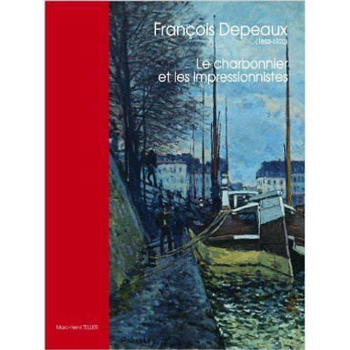 Fraancois Depeaux - Le Charbonnier Et Les Impressionnistes on Productcaster.