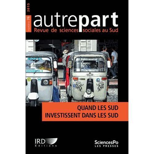 Autrepart N° 76, 2015 - Quand Les Sud Investissent Dans Les Sud on Productcaster.