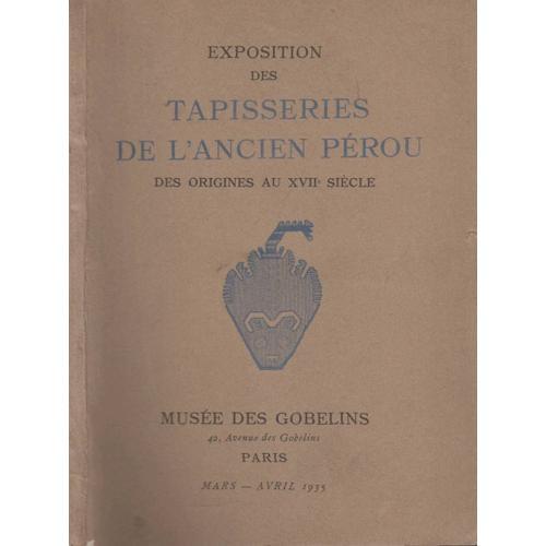 Exposition Des Tapisseries De L'ancien Pérou Des Origines Au Xviie ... on Productcaster.