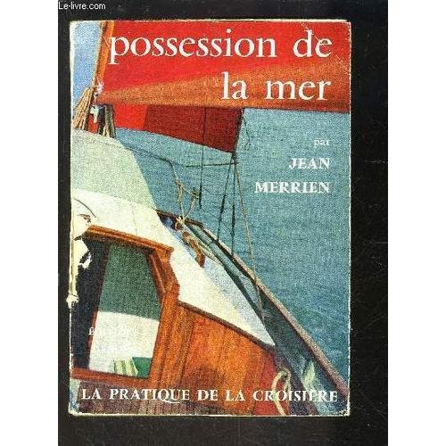 Possession De La Mer- La Pratique De La Croisiere on Productcaster.