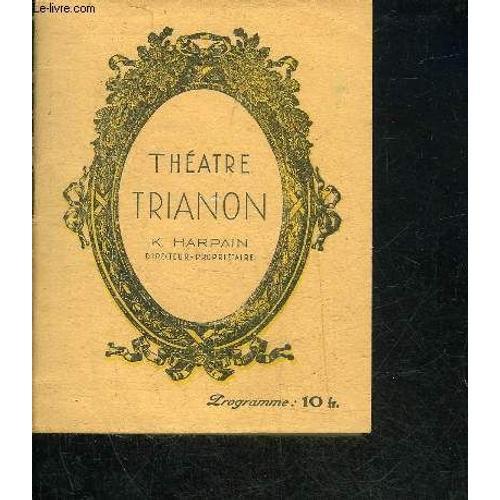 Programme : Theatre Trianon - K.Harpain Directeur Proprietaire - Hi... on Productcaster.