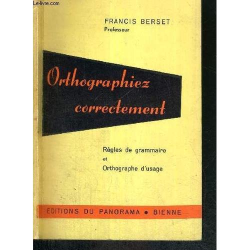 Orthographiez Correctement - Regles De Grammaire Et Orthographe D'u... on Productcaster.