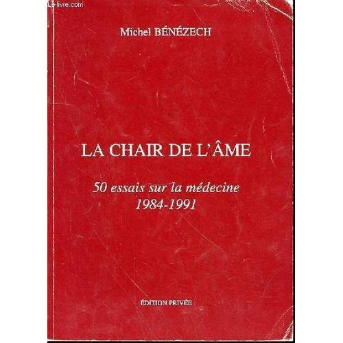 La Chair De L'ame - 50 Essais Sur La Medecine 1984-1991 on Productcaster.