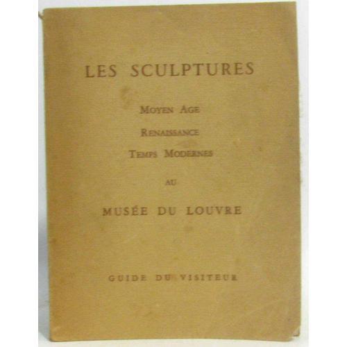 Les Sculptures. Moyen Age, Renaissance Et Temps Modernes Au Musée ... on Productcaster.