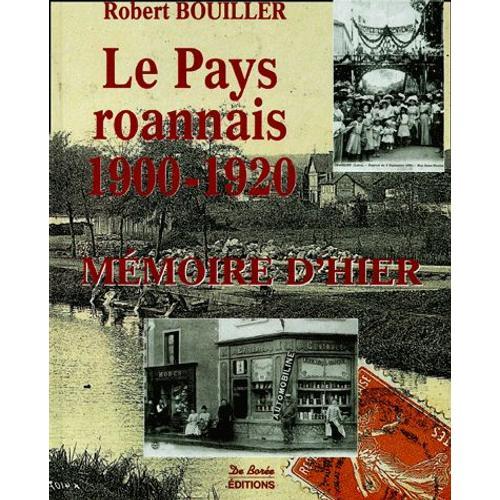 Le Pays Roannais 1900-1920 on Productcaster.