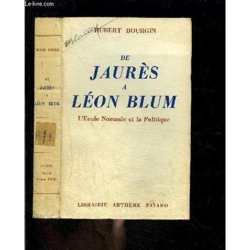 De Jaures A Leon Blum- L Ecole Normale Et La Politique on Productcaster.