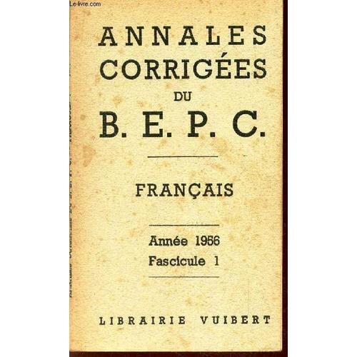 Annales Corrigees Du Bep - Francais - Annee 1956 - Fascicule 1. on Productcaster.