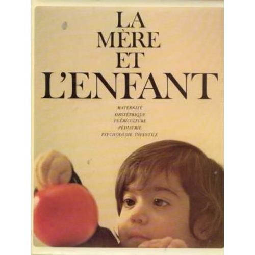 La Mère Et L'enfant. Maternité, Obstetrique, Puériculture, Pédiatr... on Productcaster.