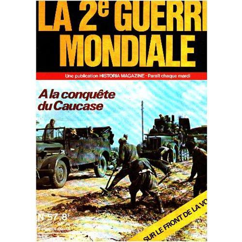 La 2° Guerre Mondiale N° 57 / A La Conquete Du Caucase on Productcaster.