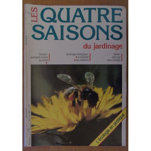 Les Quatres Saisons Du Jardinage N° 72 : Dossier : Quelques Ruches... on Productcaster.