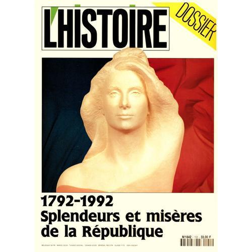 L'histoire N°155 Dossier 1792 - 1992 : Spendeurs Et Misères De La R... on Productcaster.