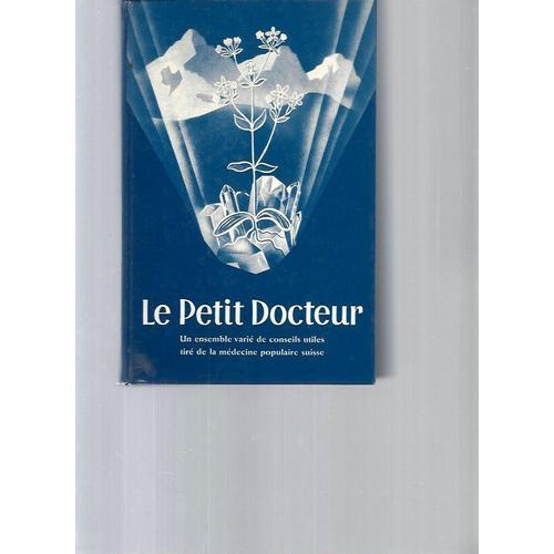 Le Petit Docteur -Un Ensemble Varié De Conseils Utiles Tiré De La M... on Productcaster.