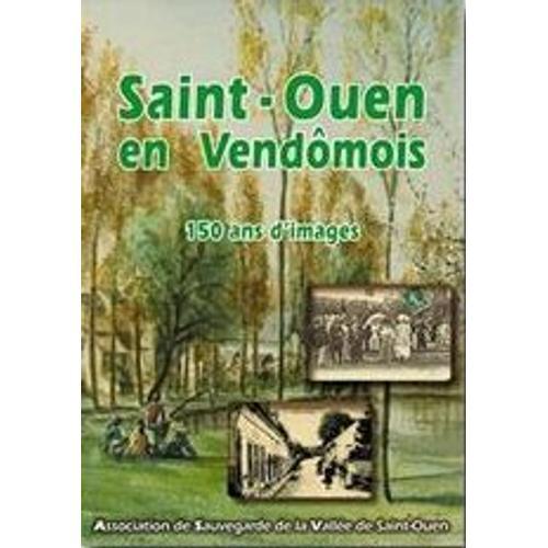 Saint-Ouen En Vendômois - 150 Ans D'images : Mémoire De Notre Commu... on Productcaster.