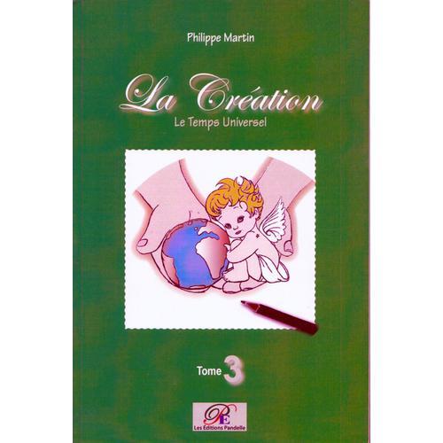 La Création. Le Temps Universel. Tome 3 on Productcaster.