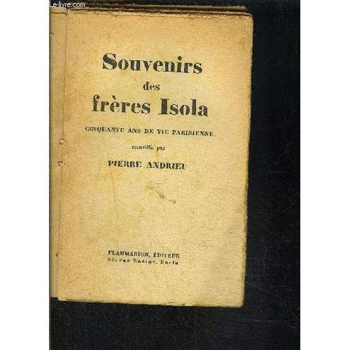 Souvenirs Des Freres Isola- Cinquante Ans De Vie Parisienne on Productcaster.