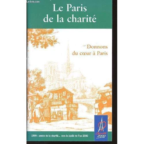 Livret - Le Paris De La Charite - Donnons Du Coeur A Paris - 1999 A... on Productcaster.