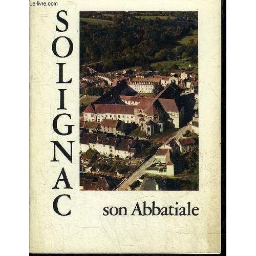 Solignac Histoire Abbaye Eglise Abbatiale Des Xiie Et Xiiie Siecles. on Productcaster.