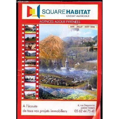 Square Habitat / Juin-Juil-Aout 2006 / Agences Adour Pyrenees- Pays... on Productcaster.