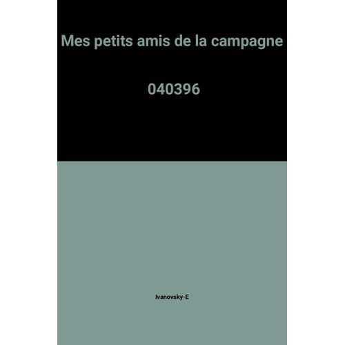 Mes Petits Amis De La Campagne 040396 on Productcaster.