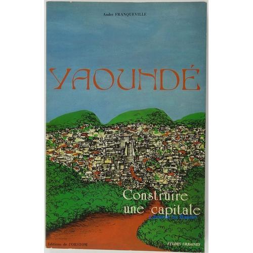 Yaoundé: Construire Une Capitale on Productcaster.