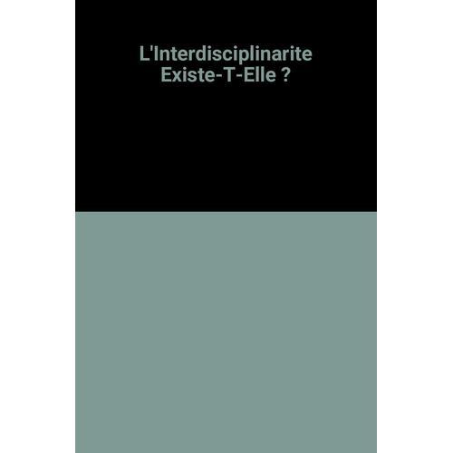 L'interdisciplinarite Existe-T-Elle ? on Productcaster.