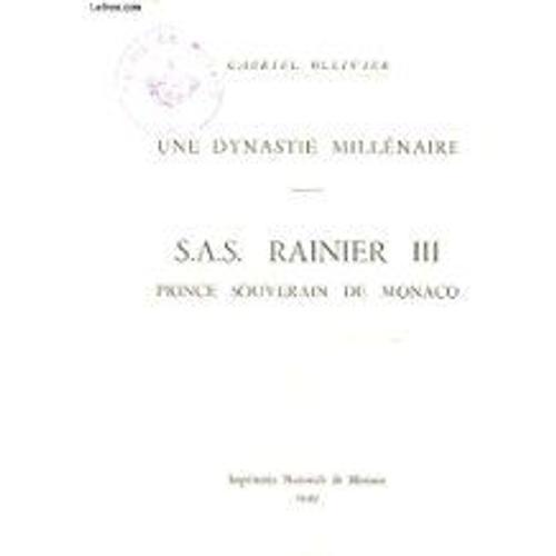 Une Dynastie Millenaire. S.A.S. Rainier Iii, Prince Souverain De Mo... on Productcaster.