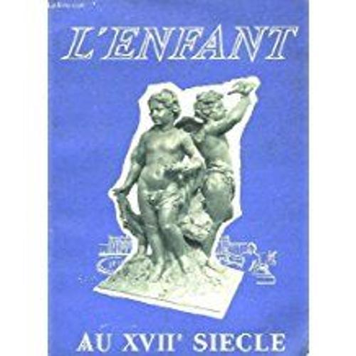 L'enfant Au 17° Siecle on Productcaster.