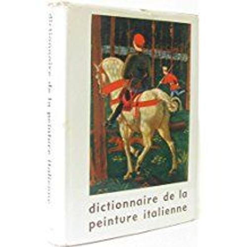 Dictionnaire De La Peinture Italienne on Productcaster.