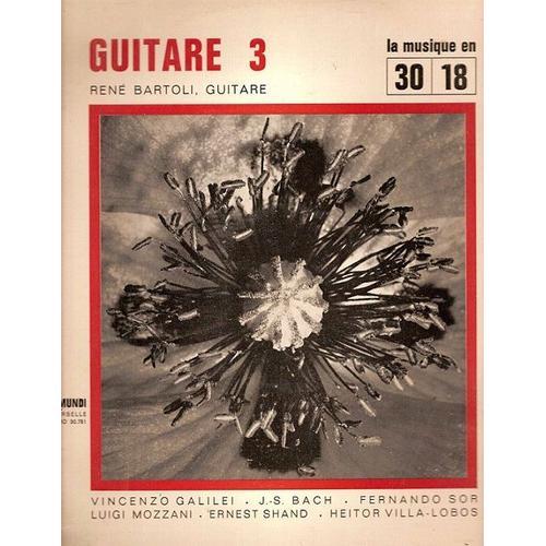 Guitare 3 (Vincenzo Galilei, Bach, Fernando Sor, Luigi Mozzani, Ern... on Productcaster.