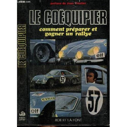 Le Coequipier - Comment Preparer Et Gagner Un Rallye on Productcaster.