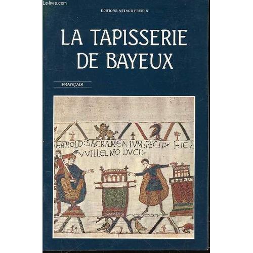 La Tapisserie De Bayeux - Collection Ville De Bayeux. on Productcaster.