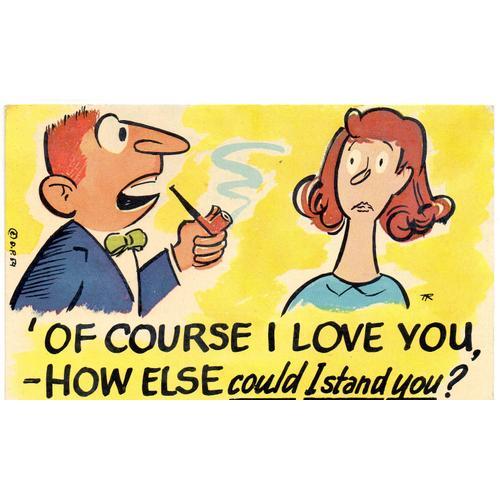 Carte Postale Xx Eme Siecle - Humour -Of Course I Love You - How El... on Productcaster.