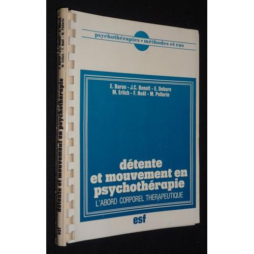 Détente Et Mouvement En Psychothérapie : L'abord Corporel Thérapeut... on Productcaster.