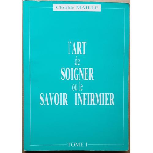 L'art De Soigner Ou Le Savoir Infirmier Tome 1 on Productcaster.