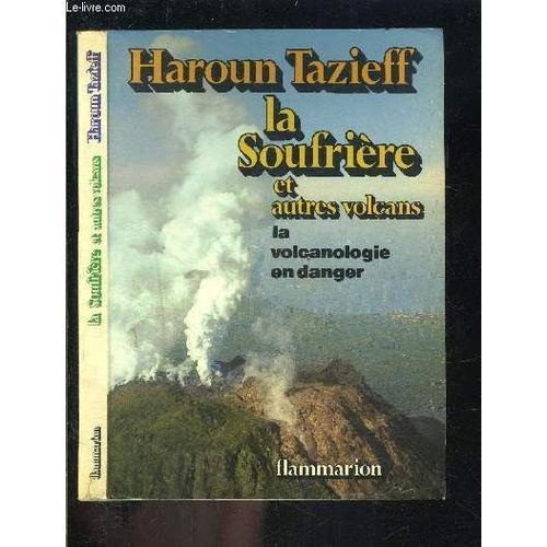 La Soufriere Et Autres Volcans- La Volcanologie En Danger on Productcaster.