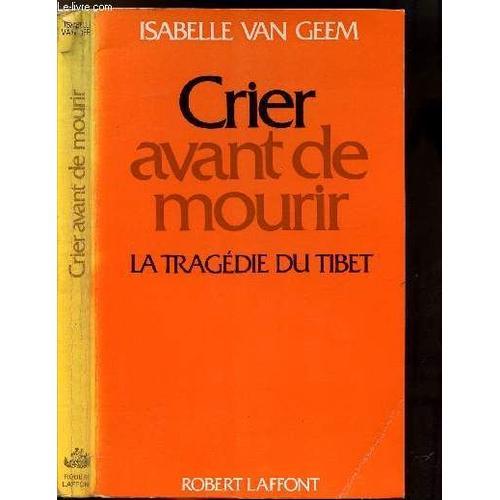 Crier Avant De Mourir - La Tragedie Du Tibet on Productcaster.