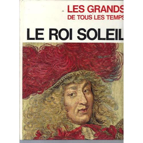 Le Roi Soleil (Collection / Les Grands De Tous Le Temps) on Productcaster.