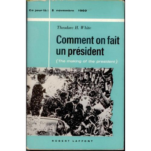 Comment On Fait Un President - Collection Ce Jour La : 8 Novembe 1960 on Productcaster.