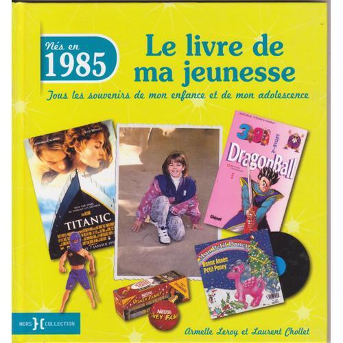 Le Livre De Ma Jeunesse Nés En 1985 on Productcaster.