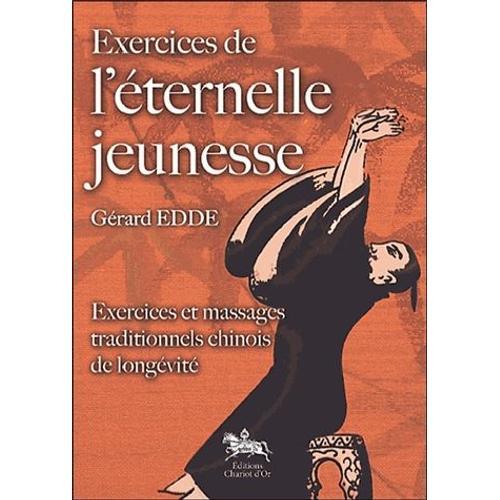 Exercices De L'éternelle Jeunesse - Exercices Et Massages Tradition... on Productcaster.