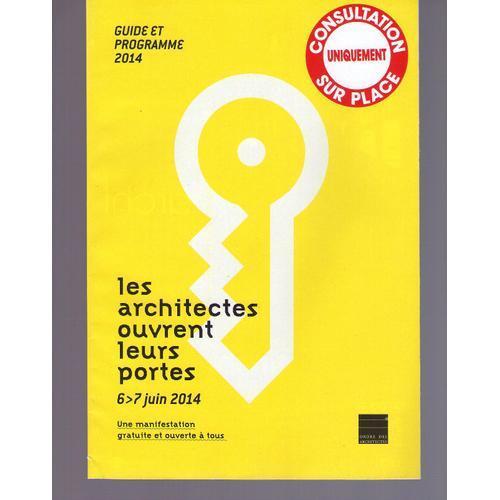 Les Architectes Ouvrent Leurs Portes. Guide Et Programme, 6/7 Juin ... on Productcaster.