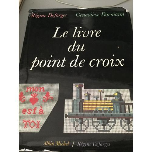 Le Livre Du Point De Croix Regine Deforges on Productcaster.