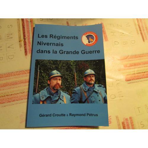 Les Régiments Nivernais Dans La Grande Guerre 0 on Productcaster.